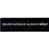 Never Average Always A WOLF -Bags Store 73138F92 FC7D 4437 9C99 91834B393F02