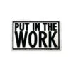 Put In The WORK 1 Put In The WORK -Bags Store 882BEFF9 D292 4AFF 96F8 405C70888720